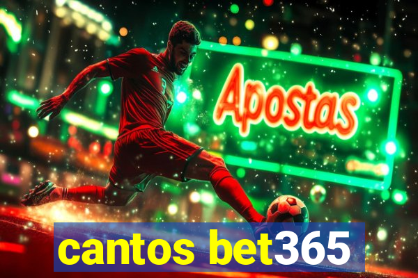 cantos bet365